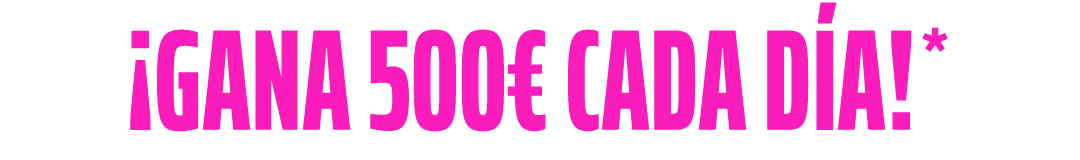 Gana 500€ cada día