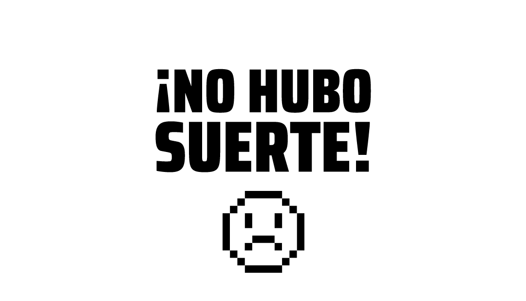 no hubo suerte!